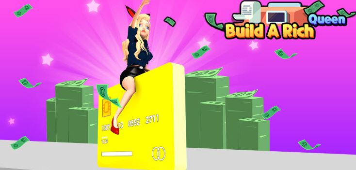 Build A Rich Queen